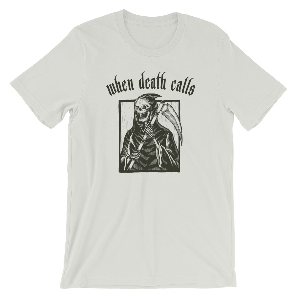 when-death-calls-heavy-metal-tshirt